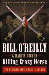 9781250782212-125078221X-Killing Crazy Horse (Bill O'Reilly's Killing Series)
