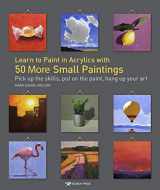 9781782218517-1782218513-Learn to Paint in Acrylics with 50 More