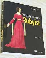 9781933988658-1933988657-The Well-Grounded Rubyist: Covers Ruby 1.9.1