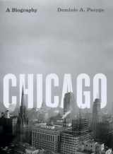 9780226644318-0226644316-Chicago: A Biography