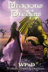 9781720064640-1720064644-Dragons and Dreams: A Fantasy Anthology (WPaD Fantasy Anthologies)