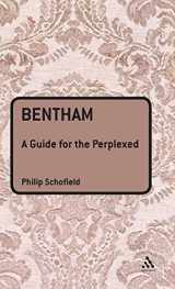 9780826495891-0826495893-Bentham: A Guide for the Perplexed (Guides for the Perplexed)