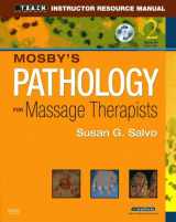 9780323058094-0323058094-Instructor Resource Manual - Mosby's Pathology for Massage Therapists (Mosby's)