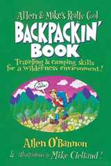 9781560449126-1560449128-Allen & Mike's Really Cool Backpackin' Book: Traveling & Camping Skills For A Wilderness Environment (Allen & Mike's Series)