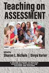 9781648024276-1648024270-Teaching on Assessment (Theory to Practice: Educational Psychology for Teachers and Teaching)