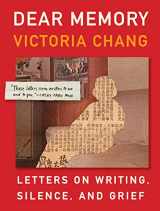 9781571313928-1571313923-Dear Memory: Letters on Writing, Silence, and Grief