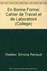 9780669052572-0669052574-En Bonne Forme: Cahier de Travail et de Laboratoire (College)