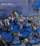 9780906290927-0906290929-Robert Bevan - From Gauguin to Camden Town: From Gauguin to Camden Town