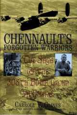 9780887408090-0887408095-Chennault's Forgotten Warriors: The Saga of the 308th Bomb Group in China (Schiffer Military History)