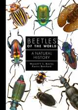 9780691240732-0691240736-Beetles of the World: A Natural History (A Guide to Every Family, 7)
