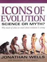 9780895262004-0895262002-Icons of Evolution: Science or Myth? Why Much of What We Teach About Evolution Is Wrong