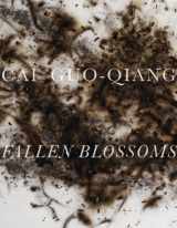 9780972455657-0972455655-Cai Guo-Qiang: Fallen Blossoms