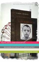9780415572644-0415572649-Youth, Arts, and Education: Reassembling Subjectivity through Affect (Routledge Advances in Sociology)