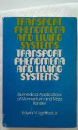 9780471535157-047153515X-Transport phenomena and living systems;: Biomedical aspects of momentum and mass transport