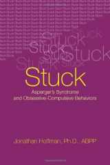 9780983454939-0983454930-Stuck: Asperger's Syndrome and Obsessive-Compulsive Behaviors