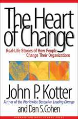 9781578512546-1578512549-The Heart of Change: Real-Life Stories of How People Change Their Organizations