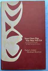 9780226730820-0226730824-Your Own Pigs You May Not Eat: A Comparative Study of New Guinea Societies