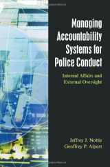 9781577665670-1577665678-Managing Accountability Systems for Police Conduct: Internal Affairs and External Oversights