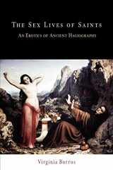 9780812220209-081222020X-The Sex Lives of Saints: An Erotics of Ancient Hagiography (Divinations: Rereading Late Ancient Religion)