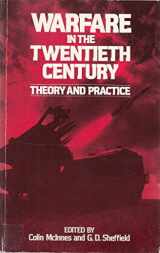 9780043550359-0043550355-Warfare in the Twentieth Century: Theory and Practice