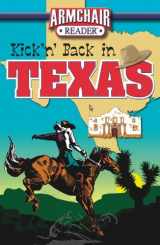 9781605530994-1605530999-Kick'n' Back in Texas (Armchair Reader)