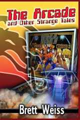 9781979850575-1979850577-The Arcade and Other Strange Tales