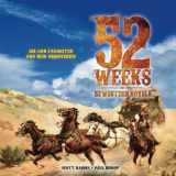 9781978049673-1978049676-52 Weeks • 52 Western Novels: Old Favorites and New Discoveries