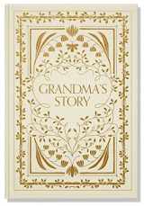 9781950968558-1950968553-Grandma's Story: A Memory and Keepsake Journal for My Family (Grandparents Keepsake Memory Journal Series)