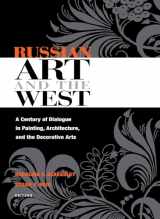 9780875803609-0875803601-Russian Art and the West: A Century of Dialogue in Painting, Architecture, and the Decorative Arts (NIU Series in Slavic, East European, and Eurasian Studies)