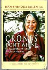 9781573249126-1573249122-Crones Don't Whine: Concentrated Wisdom for Juicy Women (Devine Feminine and Goddesses in Older Women)