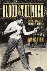 9781304031525-1304031527-Blood and Thunder: The Life and Art of Robert E. Howard