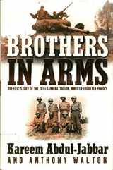 9780385503389-0385503385-Brothers In Arms: The Epic Story of the 761St Tank Battalion, WWII's Forgotten Heroes