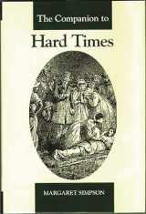9780313305986-0313305986-The Companion to Hard Times (Dickens Companions, 6)