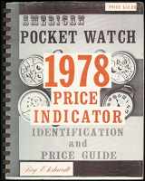 9780913902264-0913902268-American Pocket Watch 1978 Price Indicator: Identification and Price Guide
