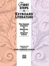 9780739016381-0739016385-First Steps in Keyboard Literature: The Easiest Classics to Moderns in Original Forms