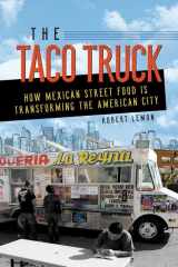 9780252042454-025204245X-The Taco Truck: How Mexican Street Food Is Transforming the American City