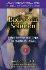 9781572242784-1572242787-The Multifidus Back Pain Solution: Simple Exercises That Target the Muscles That Count