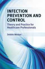 9780470059074-0470059079-Infection Prevention and Control: Theory and Practice for Healthcare Professionals