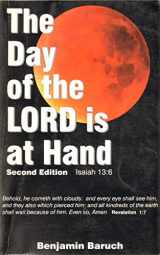 9780976457497-0976457490-The Day of the Lord Is at Hand