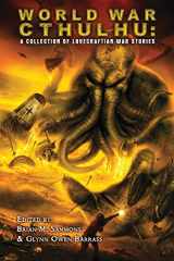 9781727614213-1727614216-World War Cthulhu: A Collection of Lovecraftian War Stories