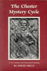 9780937191279-0937191272-The Chester Mystery Cycle: A New Edition With Modernised Spelling (Medieval Texts and Studies ; No. 9)