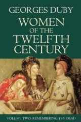 9780745617893-0745617891-Women of the Twelfth Century: Remembering the Dead