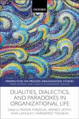 9780198827436-0198827431-Dualities, Dialectics, and Paradoxes in Organizational Life (Perspectives on Process Organization Studies)