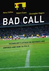 9780262035392-0262035391-Bad Call: Technology's Attack on Referees and Umpires and How to Fix It (Inside Technology)