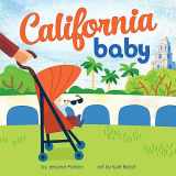 9781728285443-1728285445-California Baby: An Adorable & Giftable Board Book with Activities for Babies & Toddlers that Explores the Golden State (Local Baby Books)