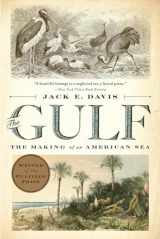 9781631494024-1631494023-The Gulf: The Making of An American Sea