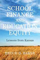 9781682536803-1682536807-School Finance and Education Equity: Lessons from Kansas