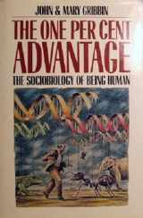 9780631160045-0631160043-The One Per Cent Advantage: The Sociobiology of Being Human