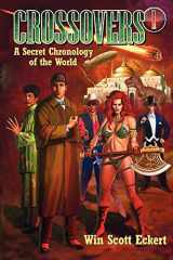 9781935558101-1935558102-Crossovers: A Secret Chronology of the World (Volume 1)