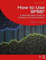 9781032582351-1032582359-How to Use SPSS®: A Step-By-Step Guide to Analysis and Interpretation